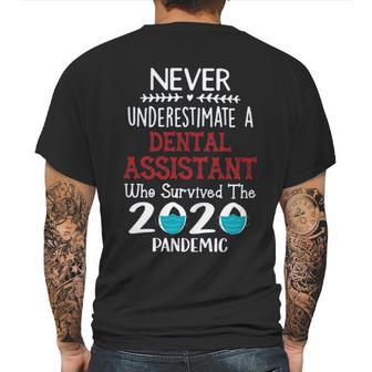 Never Underestimate Who Survived The Pandemic Dental Assistant Mens Back Print T-shirt | Favorety AU