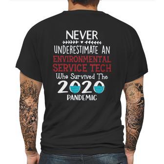 Never Underestimate Who Survived The Pandemic Environmental Service Tech Mens Back Print T-shirt | Favorety