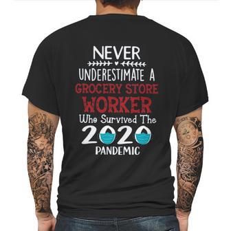 Never Underestimate Who Survived The Pandemic Grocery Store Worker Mens Back Print T-shirt | Favorety AU