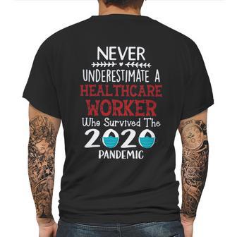 Never Underestimate Who Survived The Pandemic Healthcare Worker Mens Back Print T-shirt | Favorety CA