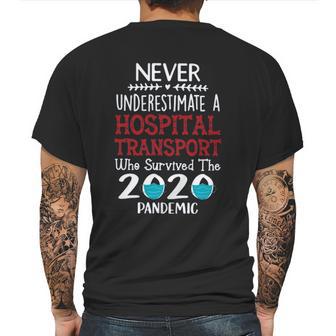 Never Underestimate Who Survived The Pandemic Hospital Transport Mens Back Print T-shirt | Favorety