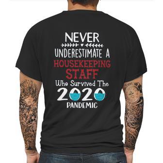 Never Underestimate Who Survived The Pandemic Housekeeping Staff Mens Back Print T-shirt | Favorety UK