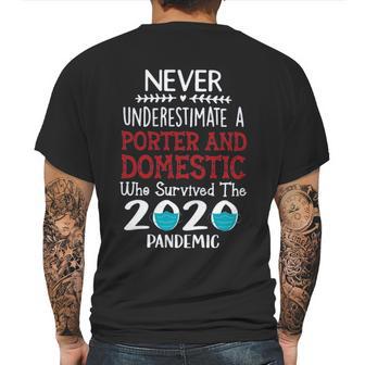 Never Underestimate Who Survived The Pandemic Porter And Domestic Mens Back Print T-shirt | Favorety CA