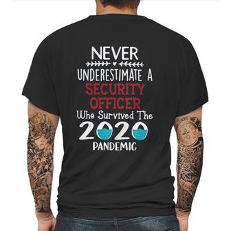 Never Underestimate Who Survived The Pandemic Security Officer Mens Back Print T-shirt | Favorety CA