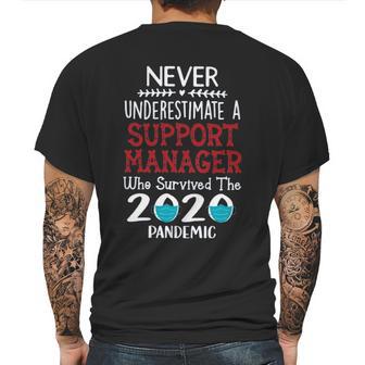 Never Underestimate Who Survived The Pandemic Support Manager Mens Back Print T-shirt | Favorety DE