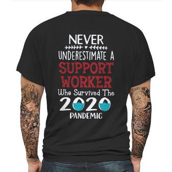 Never Underestimate Who Survived The Pandemic Support Worker Mens Back Print T-shirt | Favorety