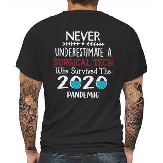 Never Underestimate Who Survived The Pandemic Surgical Tech Mens Back Print T-shirt | Favorety UK