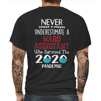 Never Underestimate Who Survived The Pandemic Ward Assistant Mens Back Print T-shirt | Favorety AU