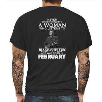 Never Underestimate A Woman Who Listens To Blake Shelton And Was Born In February Shirt Hoodie Sweater Longsleeve T-Shirt Mens Back Print T-shirt | Favorety CA