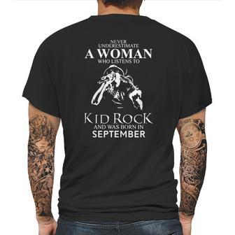 Never Underestimate A Woman Who Listens To Kid Rock And Born In September Mens Back Print T-shirt | Favorety