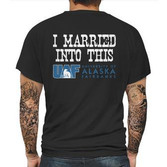 University Of Alaska Fairbanks University Married Into I Married Into This Mens Back Print T-shirt | Favorety