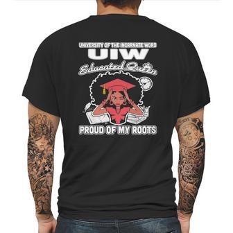 University Of The Incarnate Word Uiw Educated Queen Proud Of My Roots Mens Back Print T-shirt | Favorety AU