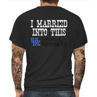 University Of Kentucky University Married Into I Married Into This Mens Back Print T-shirt | Favorety