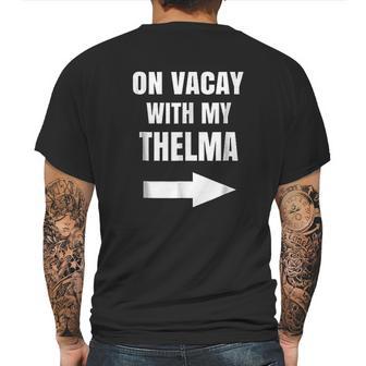 On Vacay With My Thelma Mens Back Print T-shirt | Favorety