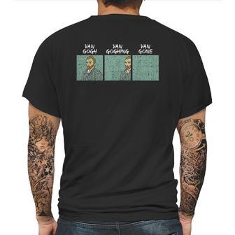 Van Gogh Gone Funny Famous Artist Pun Humor Painter Gift Mens Back Print T-shirt | Favorety DE