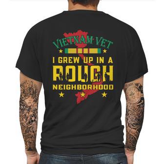 Vietnam Vet I Grew Up In A Rough Neighborhood Mens Back Print T-shirt | Favorety