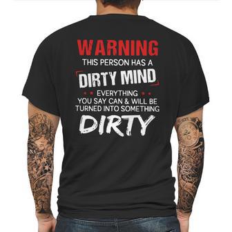 Warning This Person Has A Dirty Mind Everything You Say Can Shirt Mens Back Print T-shirt | Favorety UK