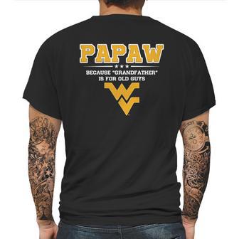 West Virginia Mountaineers Not Grandfather Papaw Mens Back Print T-shirt | Favorety CA