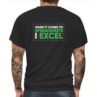 When It Comes To Spreadsheets I Excel Mens Back Print T-shirt | Favorety AU