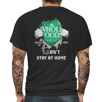 Whole Foods Market Covid-19 2020 I Can’T Stay At Home Shirtn Mens Back Print T-shirt | Favorety AU