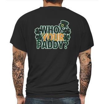 Whos Your Paddy Daddy Funny St Patricks Day Mens Back Print T-shirt | Favorety CA