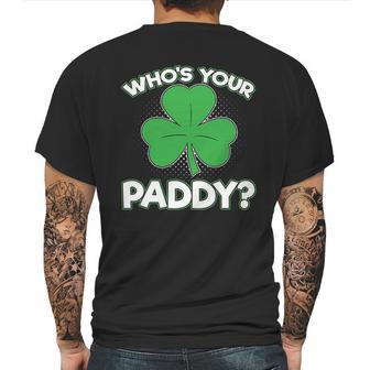 Whos Your Paddy St Patricks Day Mens Back Print T-shirt | Favorety AU