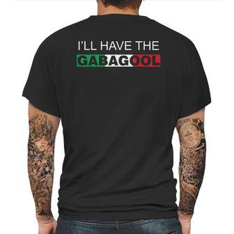 I Will Have The Gabagool Humor Gift Mens Back Print T-shirt | Favorety CA