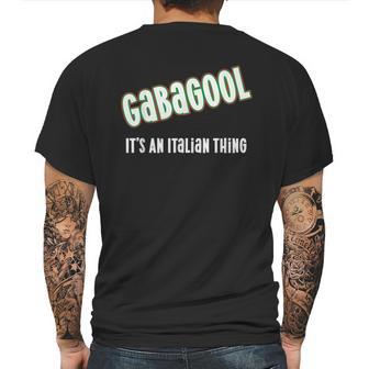 I Will Have The Gabagool Its An Italian Thing Mens Back Print T-shirt | Favorety UK