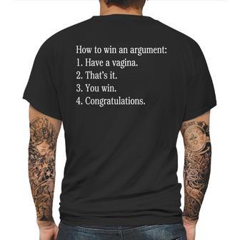 How To Win An Argument Have A Vagina Mens Back Print T-shirt | Favorety