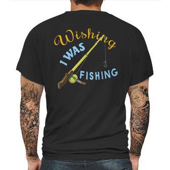 Wishing I Was Fishing Graphic Mens Back Print T-shirt | Favorety