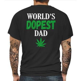 Worlds Dopest Dad Weed Marijuana Cannabis Funny Leaf T-Shirt Mens Back Print T-shirt | Favorety