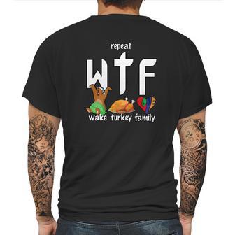 Wtf Wake Turkey Family Funny Thanksgiving Day Tee Mens Back Print T-shirt | Favorety CA