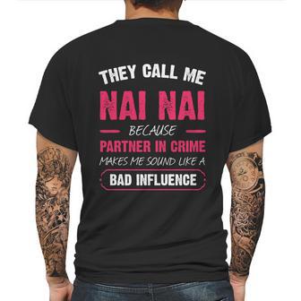 They Call Me Nai Nai Because Partner In Crime Funny Cute Gift Mens Back Print T-shirt | Favorety AU