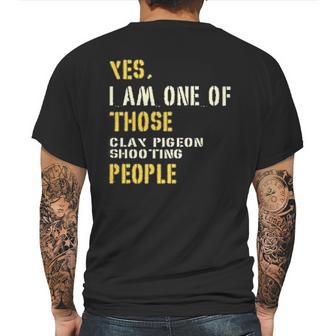 Yes I Am One Of Those Clay Pigeon Shooting People Mens Back Print T-shirt | Favorety