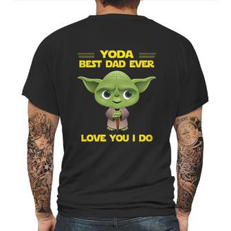 Yoda Best Dad Ever Love You I Do Mens Back Print T-shirt | Favorety