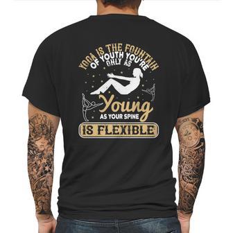 Yoga Is The Fountain Of Youth You’Re Only As Young As Your Spine Is Flexible Mens Back Print T-shirt | Favorety UK