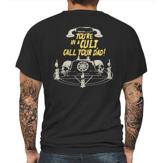 Youre In A Cult Call Your Dad T-Shirt For Murderinos Mens Back Print T-shirt | Favorety UK