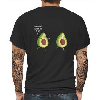 I Said Youre The Good Kind Of Fat - Avocado T-Shirt Mens Back Print T-shirt | Favorety UK