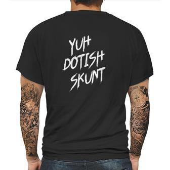 Yuh Dotish Skunt Mens Back Print T-shirt | Favorety