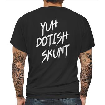 Yuh Dotish Skunt Guyana Slang Mens Back Print T-shirt | Favorety