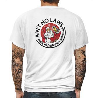 Aint No Laws When Youre Drinking With Claus Mens Back Print T-shirt | Favorety DE