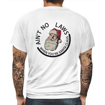 Aint No Laws When Youre Santa Claus Mens Back Print T-shirt | Favorety UK