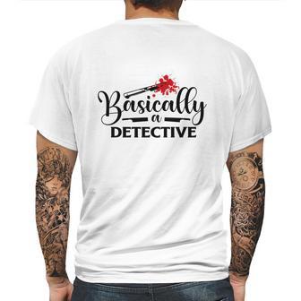 Basically A Detective True Crime Gift Crime Junkie Mens Back Print T-shirt | Favorety AU