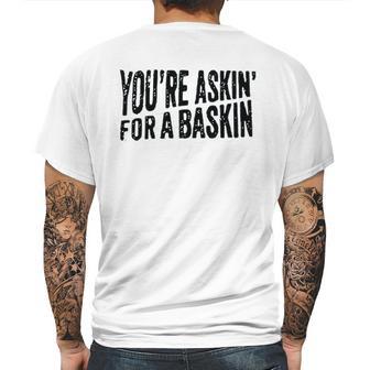 Askin For A Baskin Mens Back Print T-shirt | Favorety