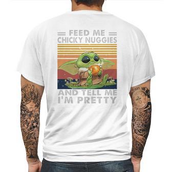 Baby Yoda Feed Me Chicky Nuggies And Tell Me Im Pretty Mens Back Print T-shirt | Favorety CA