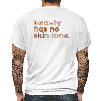 Beauty Has No Skin Tone Melanin Slogan Mens Back Print T-shirt | Favorety DE