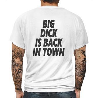 Big Dick Is Back In Town Mens Back Print T-shirt | Favorety UK