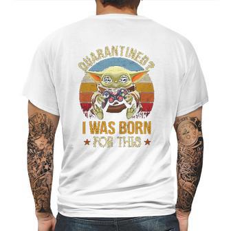 I Was Born For This Retro Vintage Social Distancing Mens Back Print T-shirt | Favorety CA