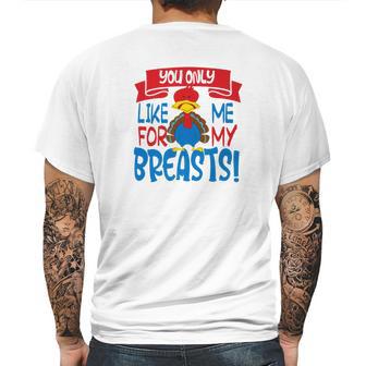 You Only Like Me For My Breasts Thanksgiving Turkey 2 Mens Back Print T-shirt | Favorety DE