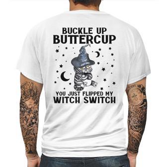 Cat Buckle Up Buttercup You Just Flipped My Witch Switch 2 Mens Back Print T-shirt | Favorety AU